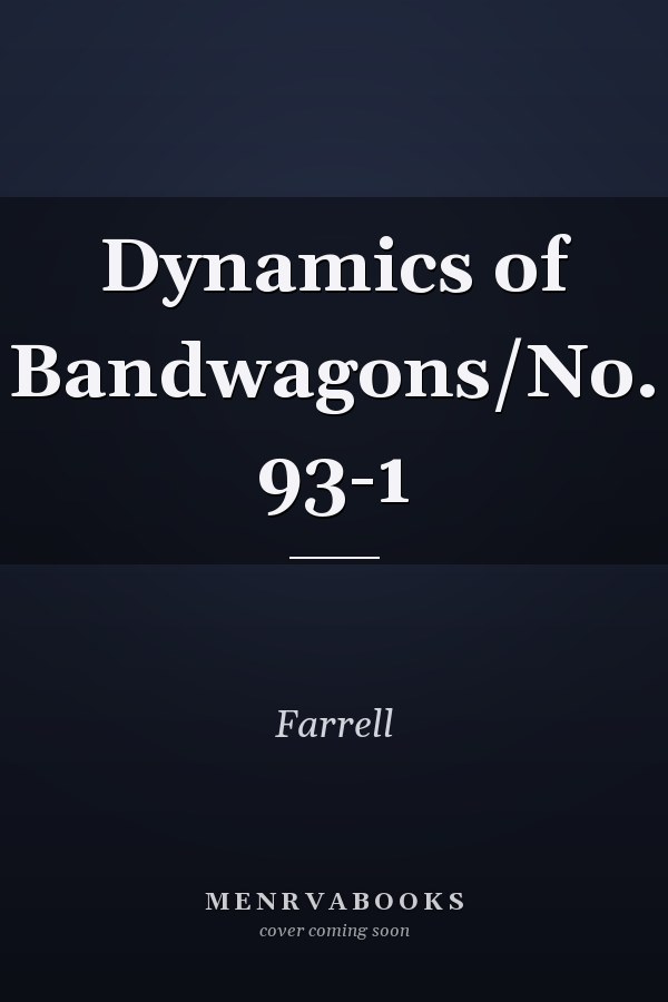 Dynamics of Bandwagons/No. 93-1