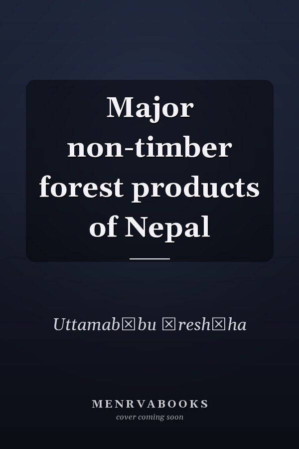 Major non-timber forest products of Nepal