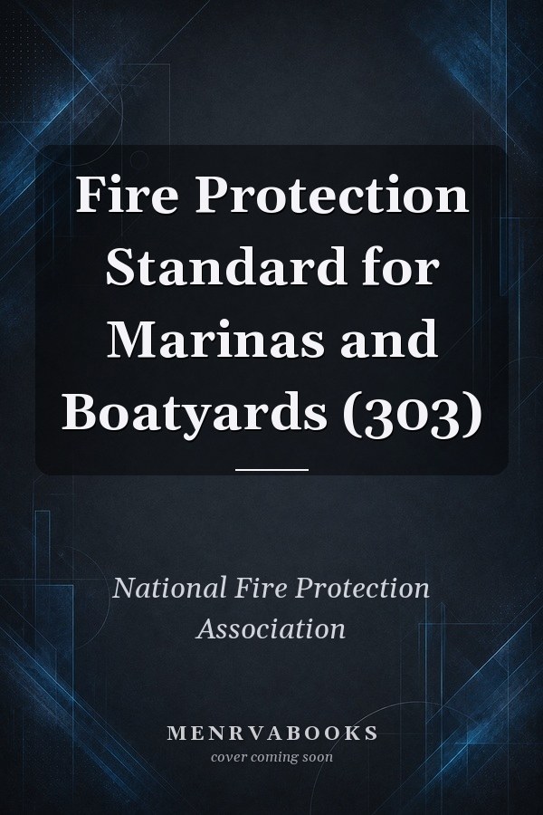 Fire Protection Standard for Marinas and Boatyards (303)