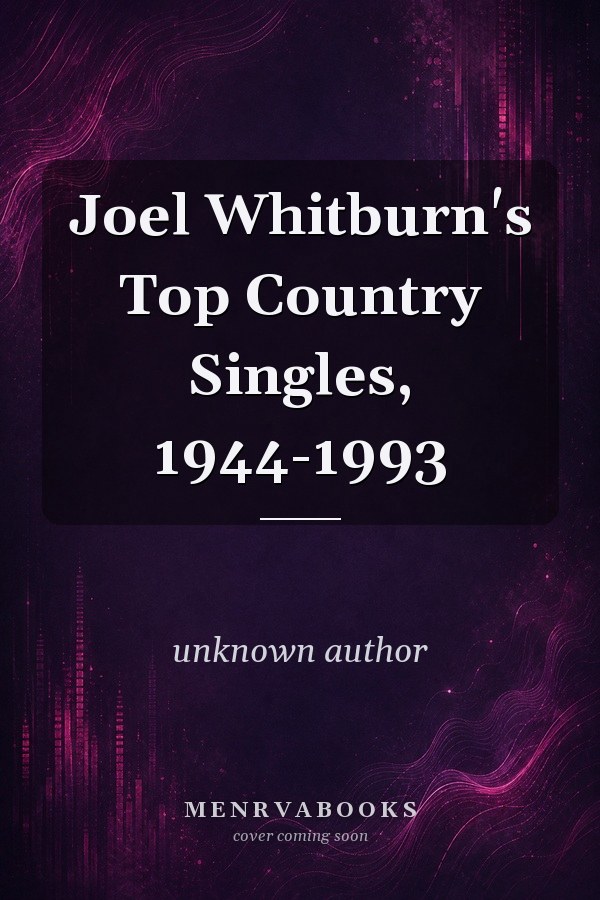 Joel Whitburn's Top Country Singles, 1944-1993