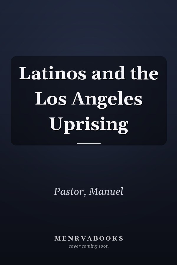 Latinos and the Los Angeles Uprising