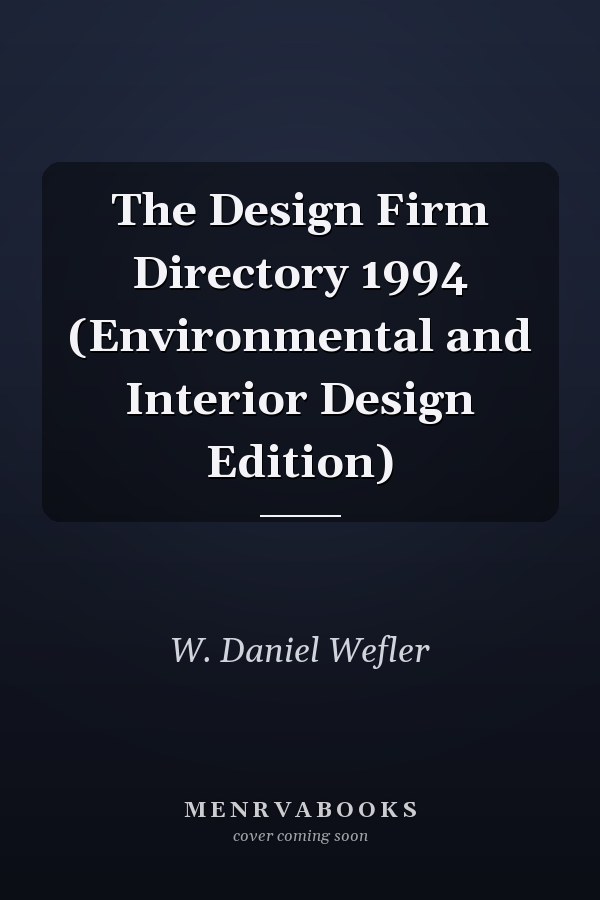 The Design Firm Directory 1994 (Environmental and Interior Design Edition)