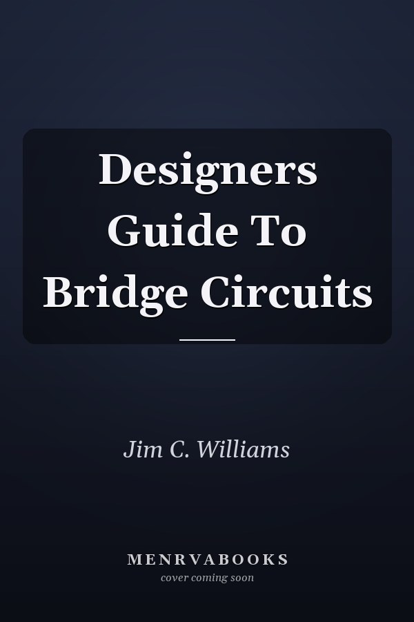 Designers Guide To Bridge Circuits