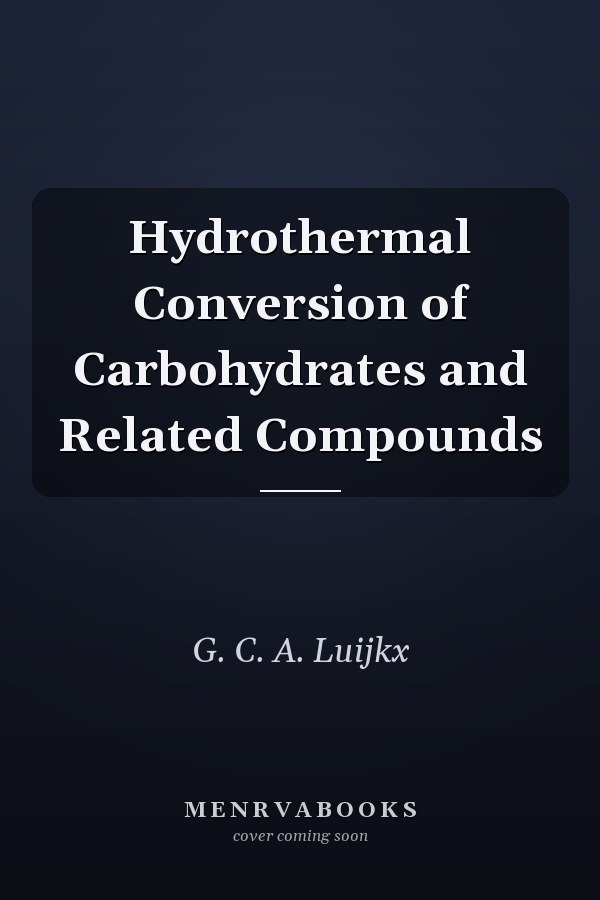 Hydrothermal Conversion of Carbohydrates and Related Compounds
