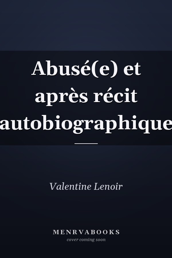 Abusé(e) et après récit autobiographique