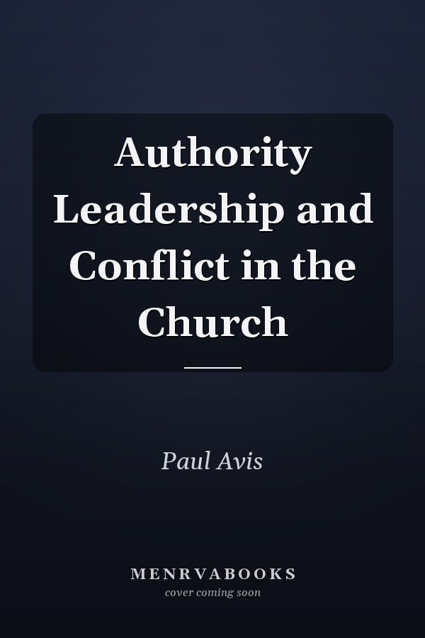 Authority Leadership and Conflict in the Church