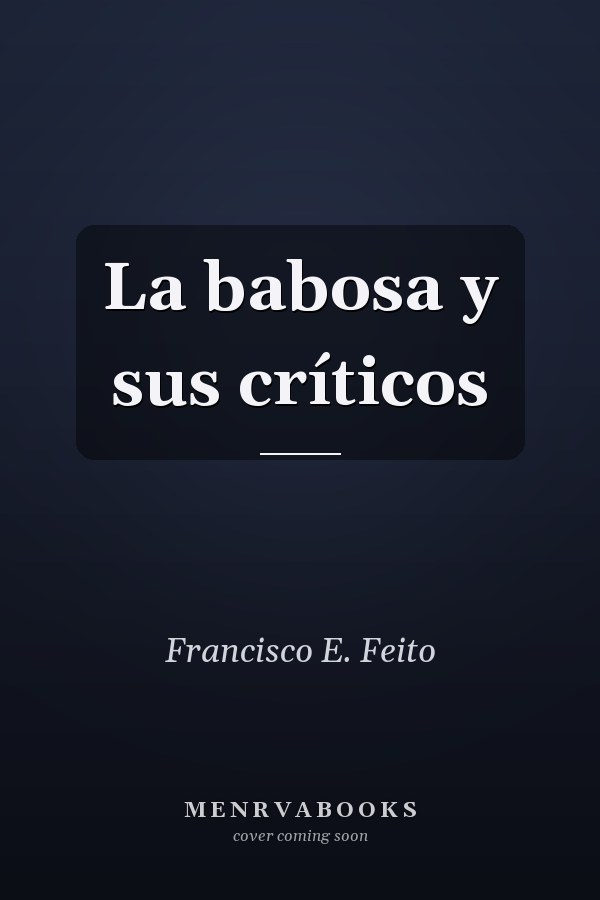 La babosa y sus críticos