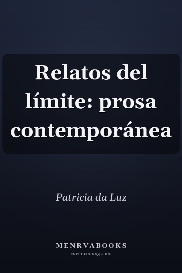 Relatos del límite: prosa contemporánea
