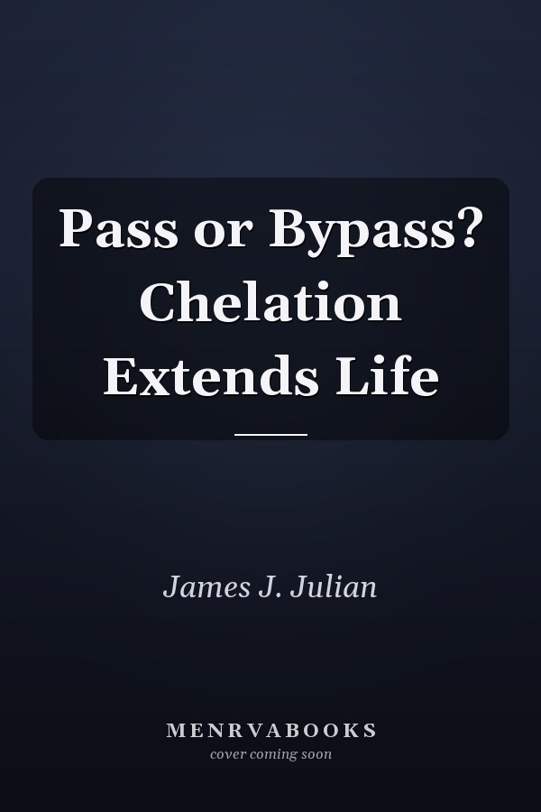 Pass or Bypass? Chelation Extends Life