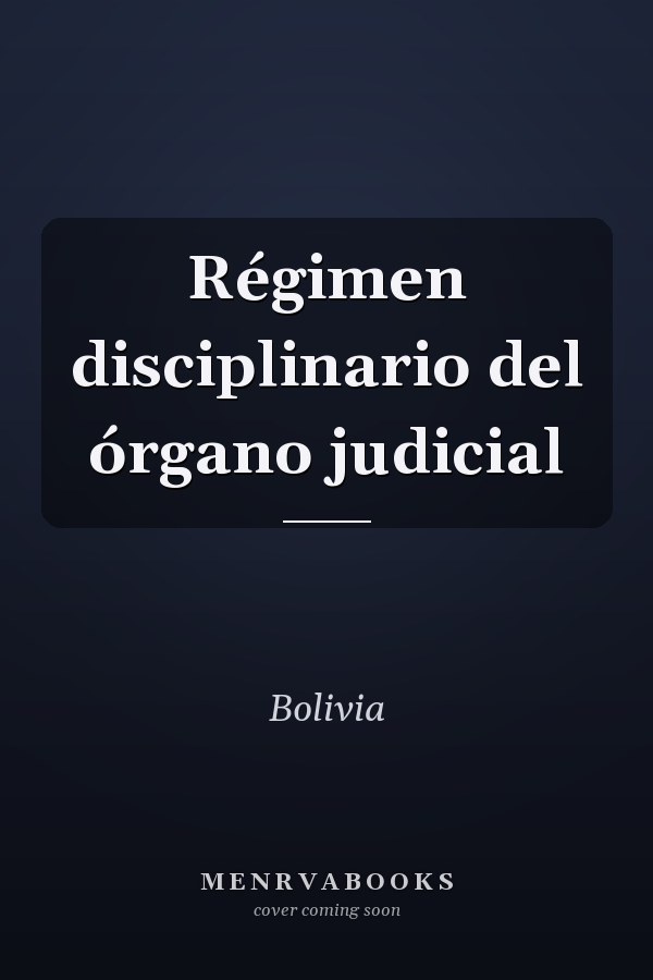 Régimen disciplinario del órgano judicial