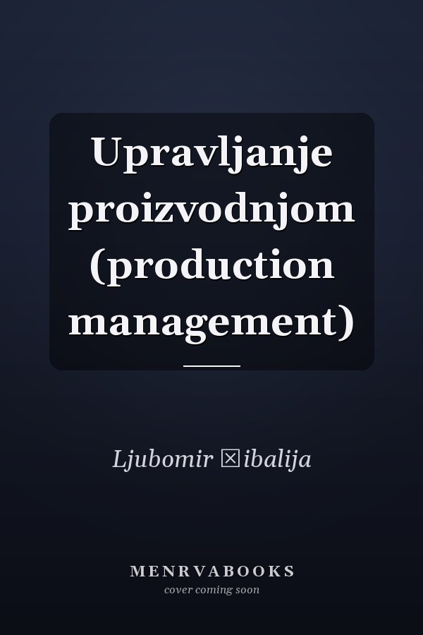 Upravljanje proizvodnjom (production management)