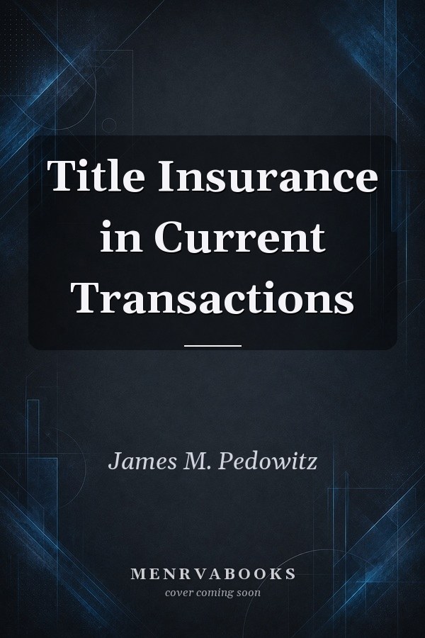 Title Insurance in Current Transactions