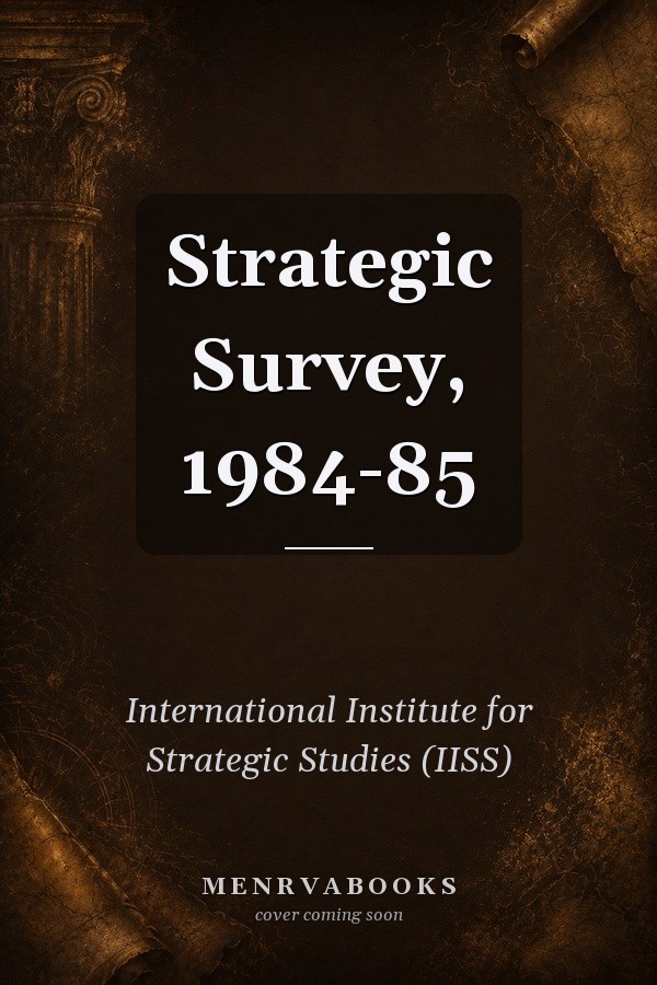 Strategic Survey, 1984-85