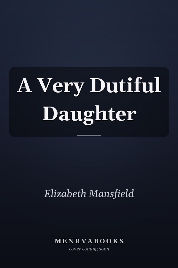 A Very Dutiful Daughter