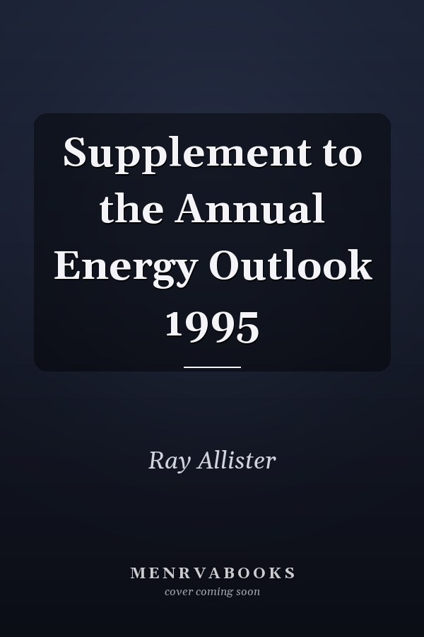 Supplement to the Annual Energy Outlook 1995