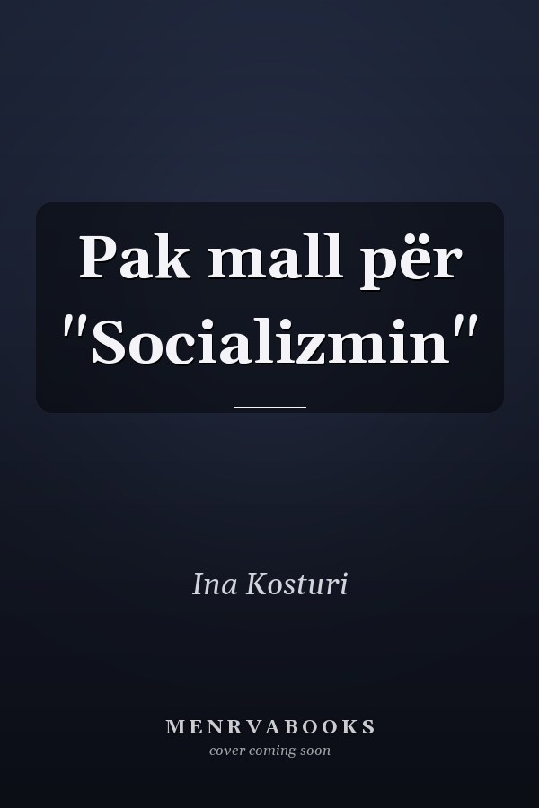 Pak mall për "Socializmin"