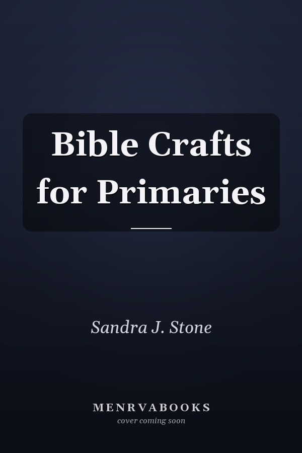Bible Crafts for Primaries