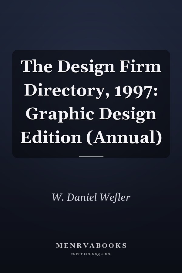 The Design Firm Directory, 1997: Graphic Design Edition (Annual)