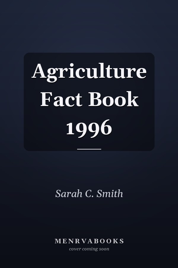 Agriculture Fact Book 1996