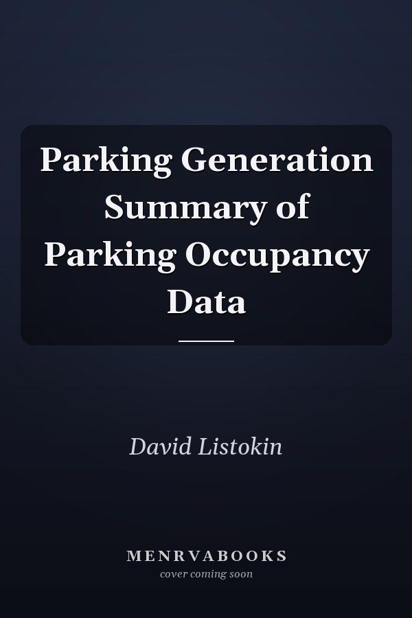 Parking Generation Summary of Parking Occupancy Data