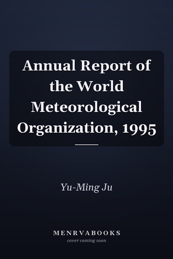 Annual Report of the World Meteorological Organization, 1995