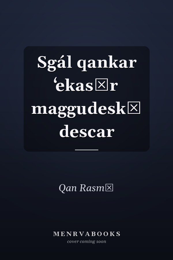Sgál qankar ʻekasār maggudesk̊ descar
