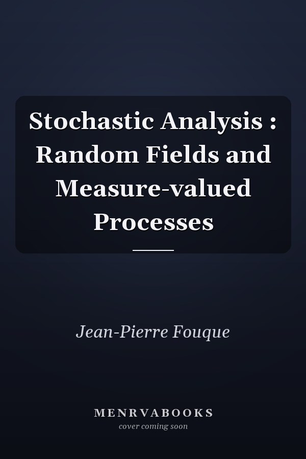 Stochastic Analysis : Random Fields and Measure-valued Processes
