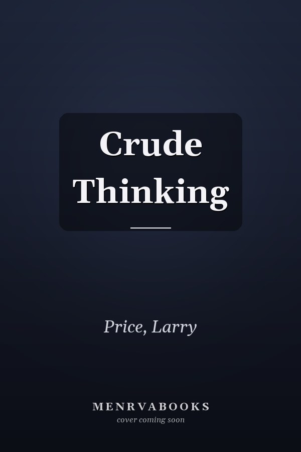 Crude Thinking