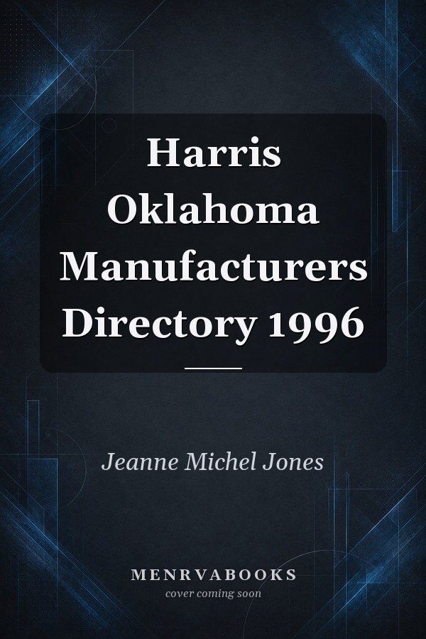 Harris Oklahoma Manufacturers Directory 1996