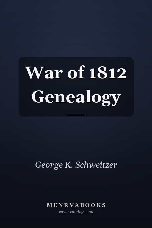 War of 1812 Genealogy