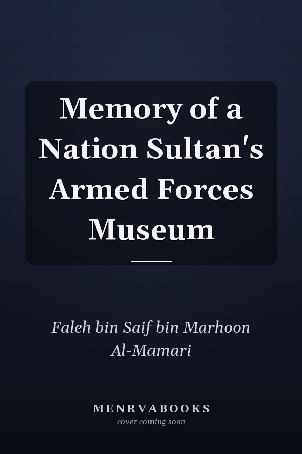 Memory of a Nation Sultan's Armed Forces Museum