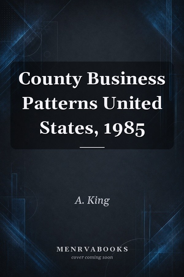 County Business Patterns United States, 1985