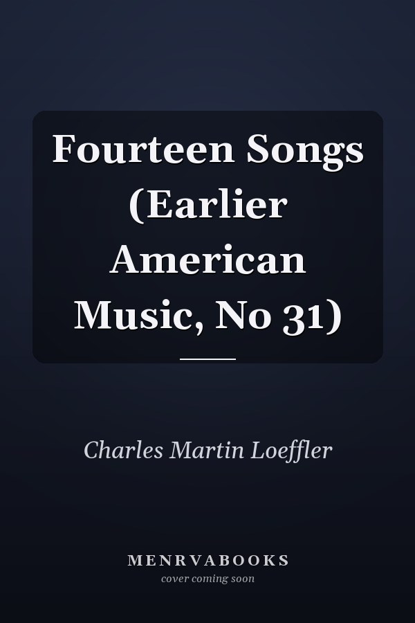 Fourteen Songs (Earlier American Music, No 31)