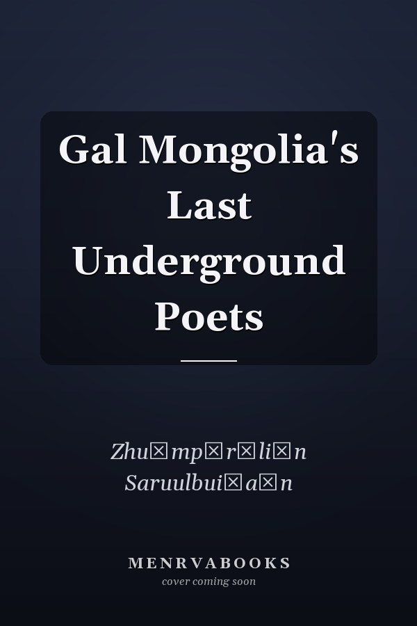 Gal Mongolia's Last Underground Poets