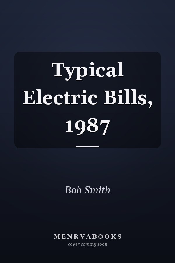 Typical Electric Bills, 1987