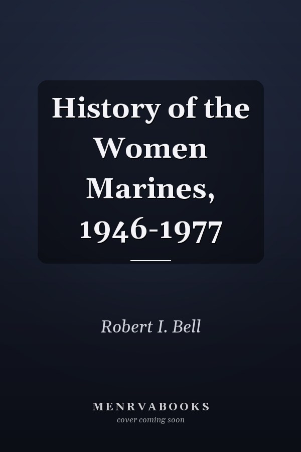 History of the Women Marines, 1946-1977