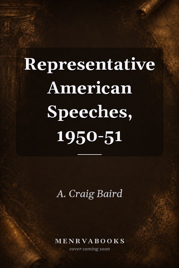 Representative American Speeches, 1950-51