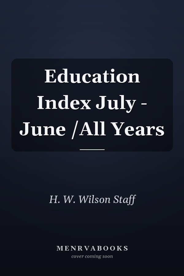 Education Index July - June /All Years