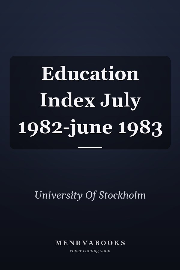 Education Index July 1982-june 1983