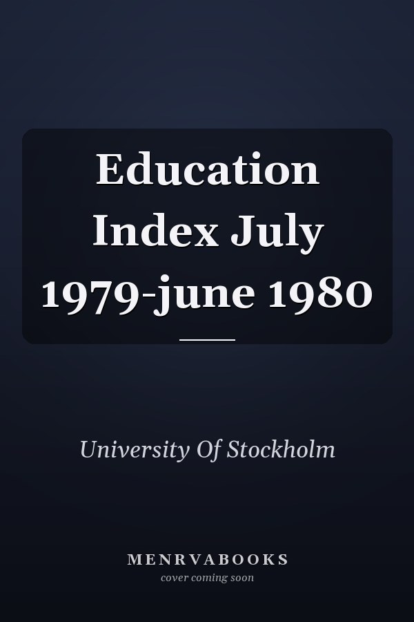 Education Index July 1979-june 1980
