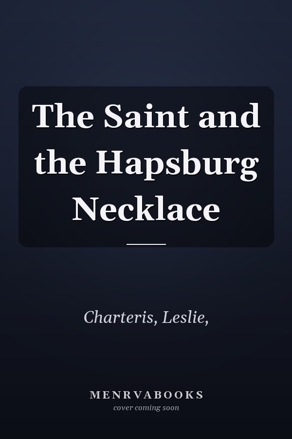 The Saint and the Hapsburg Necklace