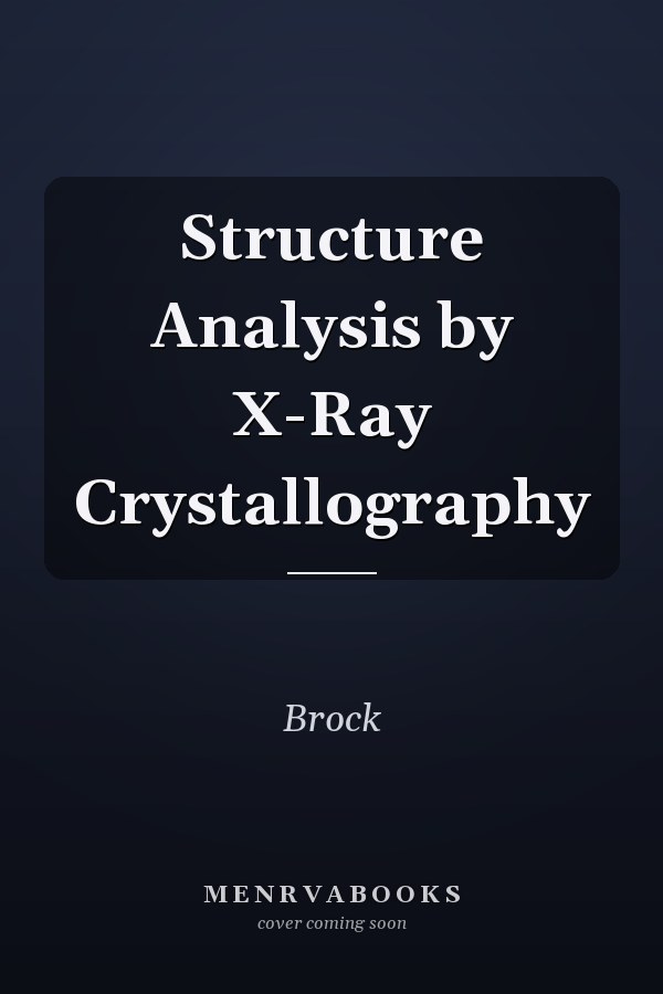 Structure Analysis by X-Ray Crystallography
