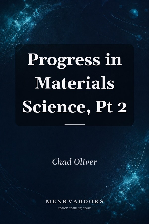 Progress in Materials Science, Pt 2, 1986