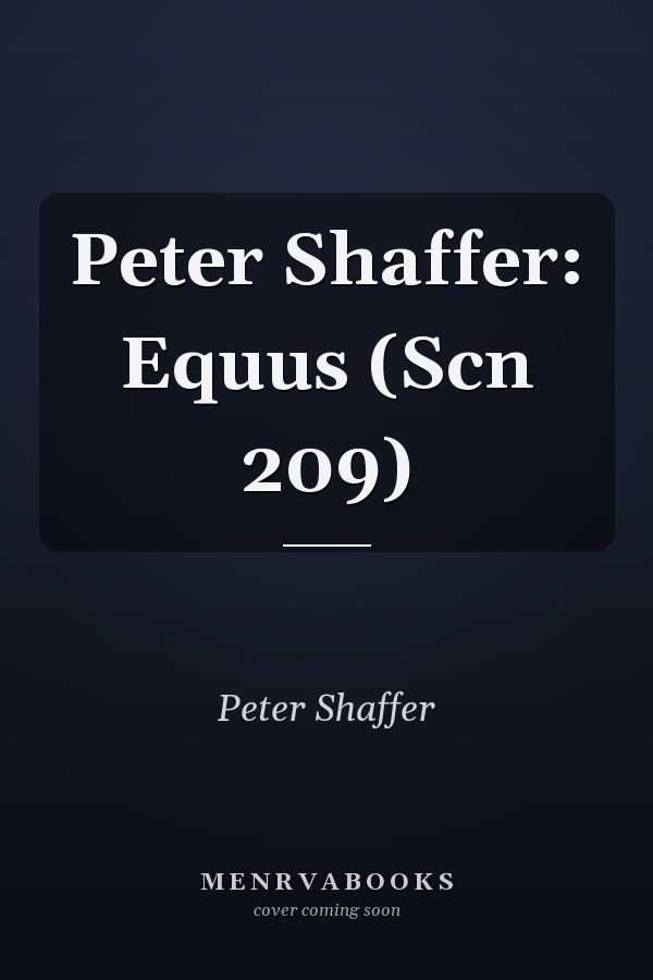 Peter Shaffer: Equus (Scn 209)