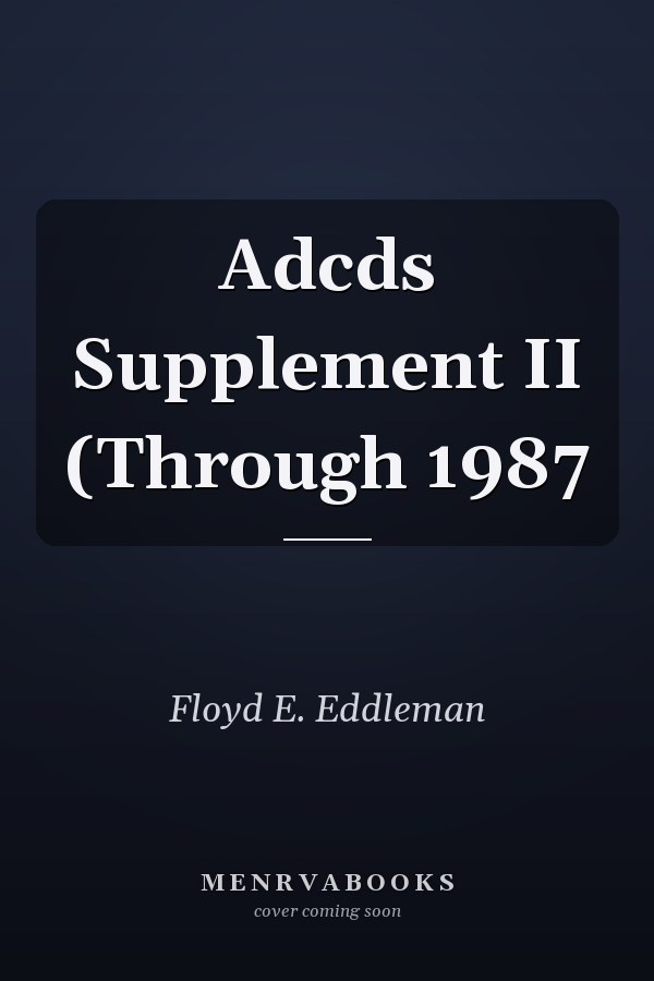 Adcds Supplement II (Through 1987)