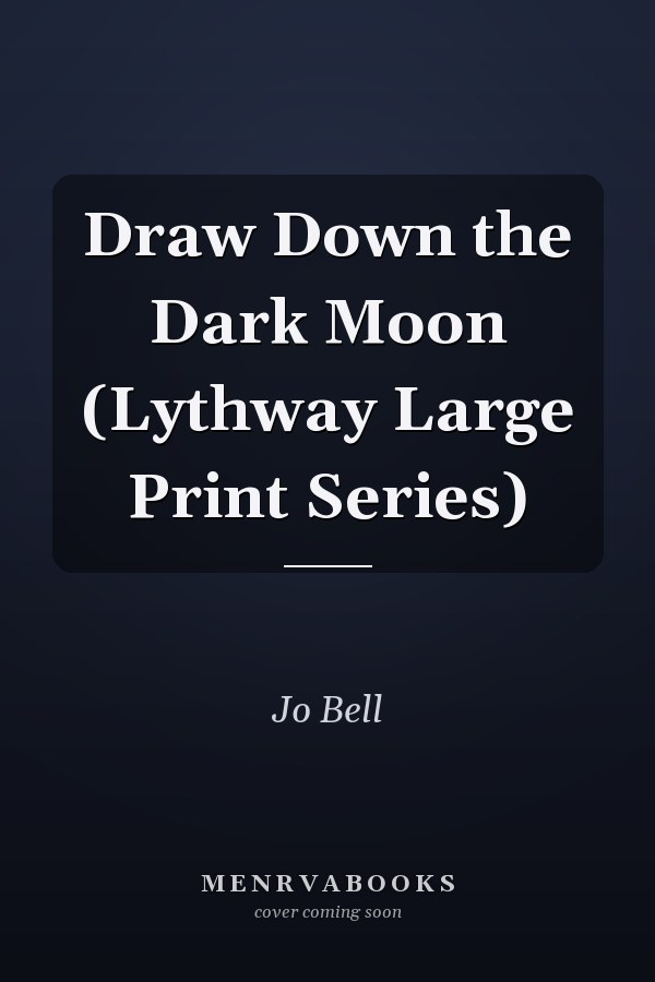 Draw Down the Dark Moon (Lythway Large Print Series)