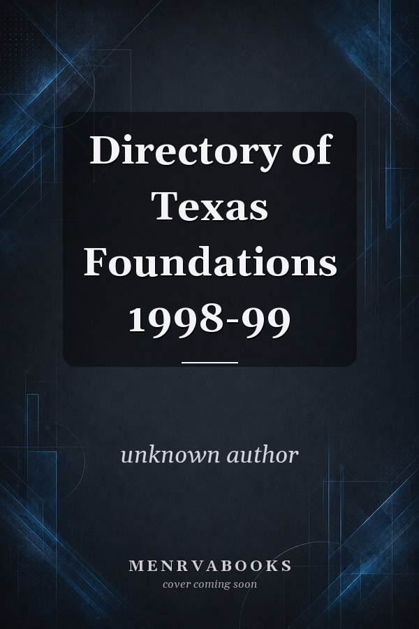 Directory of Texas Foundations 1998-99