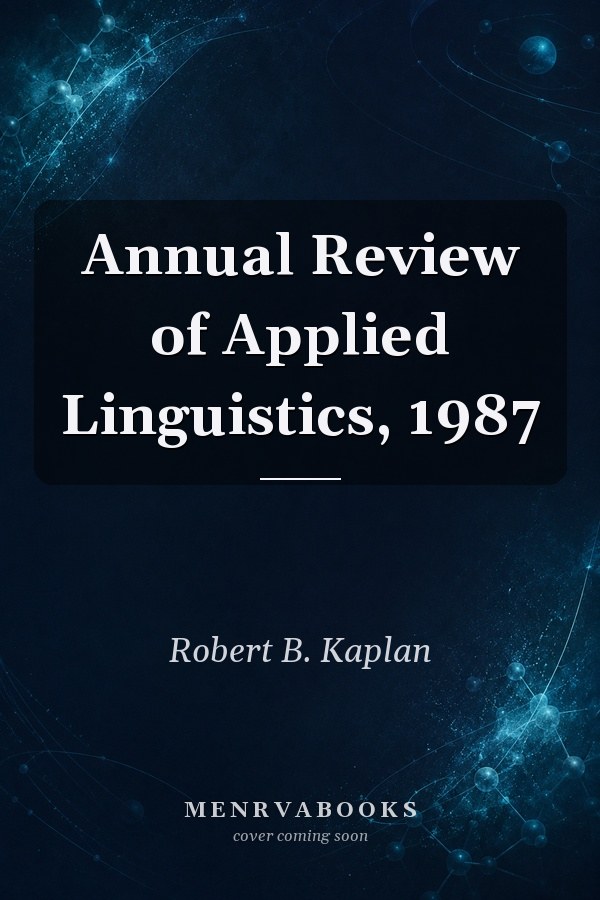 Annual Review of Applied Linguistics, 1987