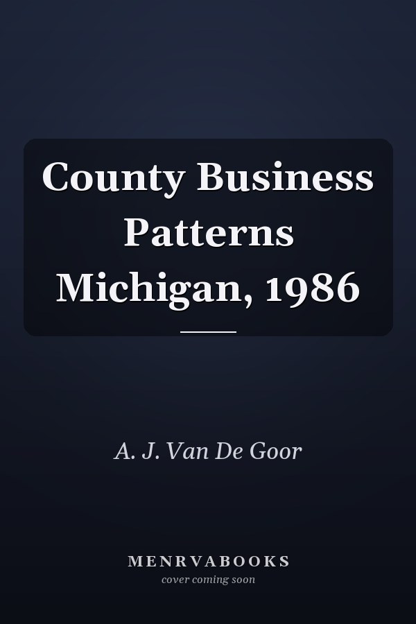 County Business Patterns Michigan, 1986