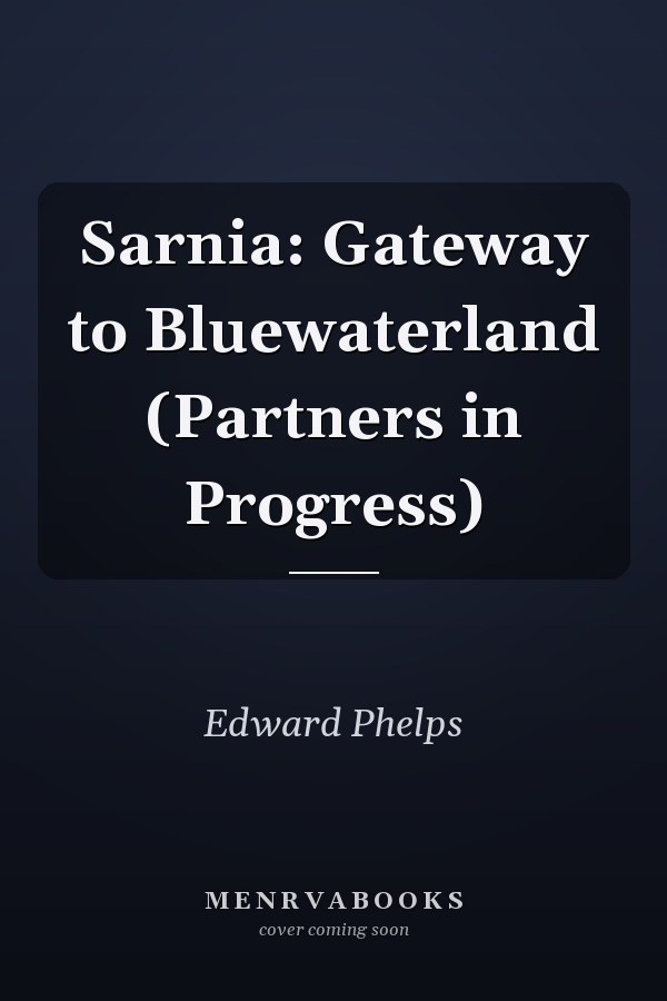 Sarnia: Gateway to Bluewaterland (Partners in Progress)